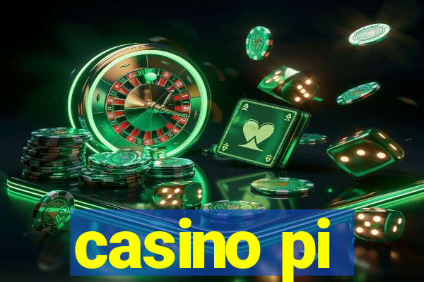 casino pi