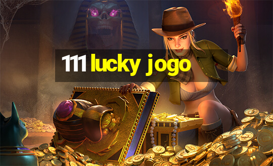 111 lucky jogo