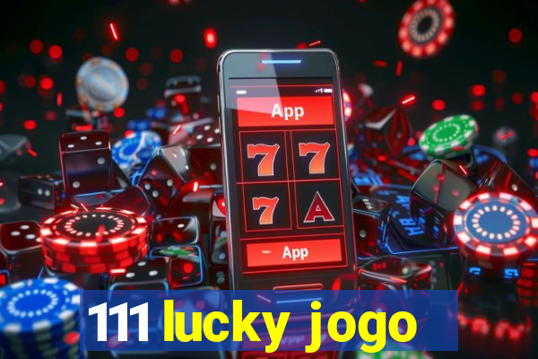 111 lucky jogo