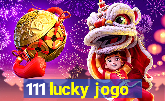 111 lucky jogo