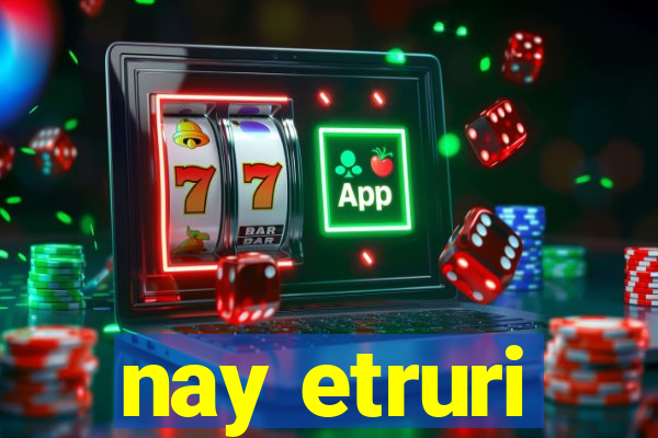 nay etruri