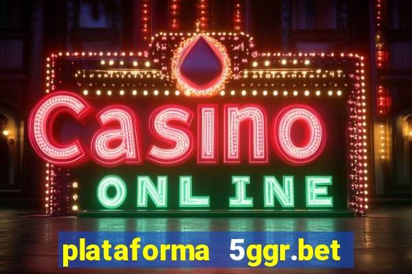 plataforma 5ggr.bet é confiável