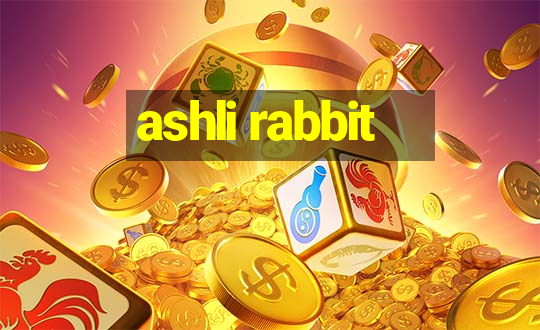 ashli rabbit