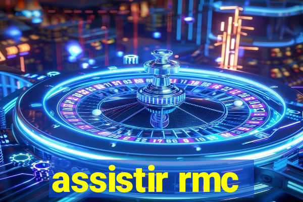 assistir rmc