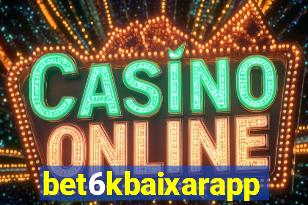 bet6kbaixarapp