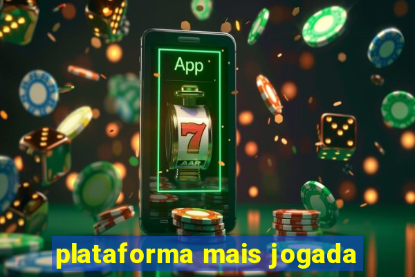 plataforma mais jogada