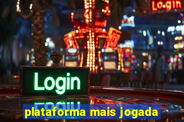 plataforma mais jogada