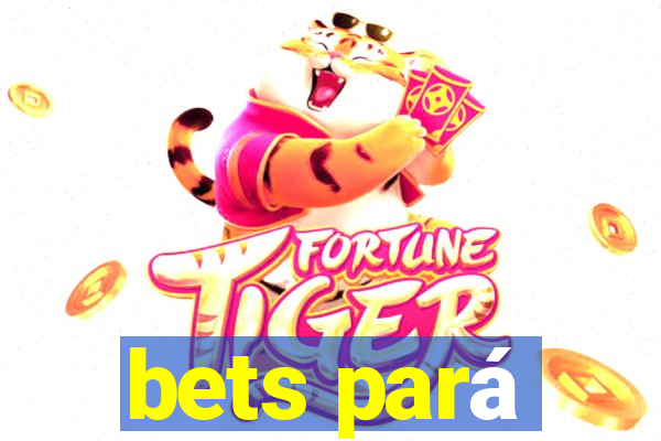 bets pará