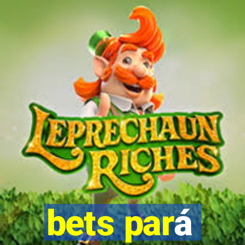 bets pará