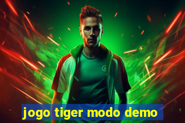 jogo tiger modo demo