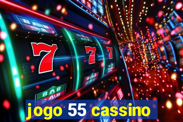 jogo 55 cassino