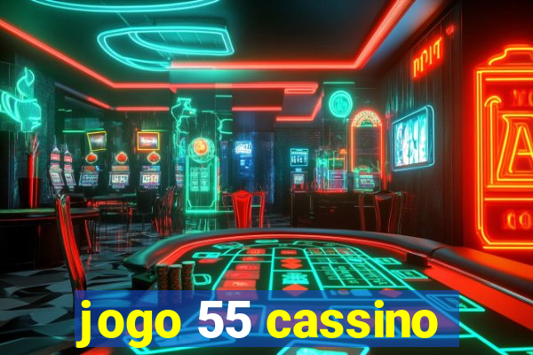 jogo 55 cassino