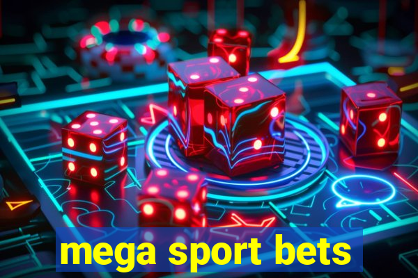 mega sport bets