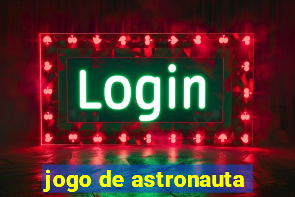 jogo de astronauta