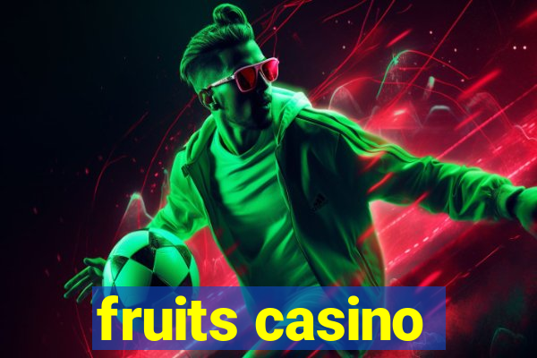 fruits casino