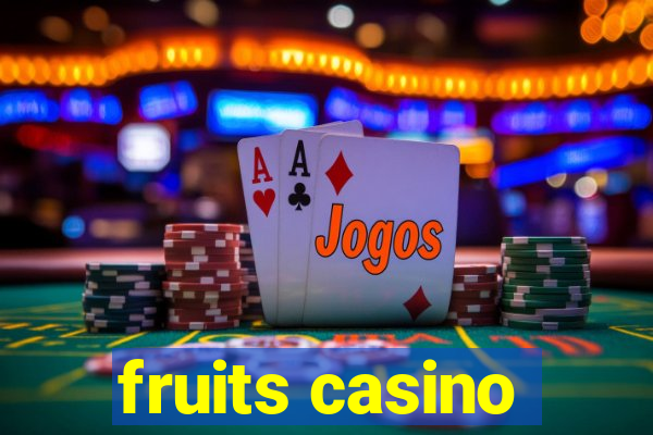 fruits casino