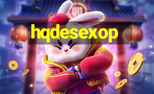 hqdesexop