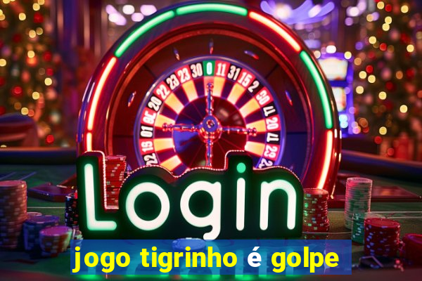 jogo tigrinho é golpe