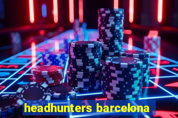 headhunters barcelona