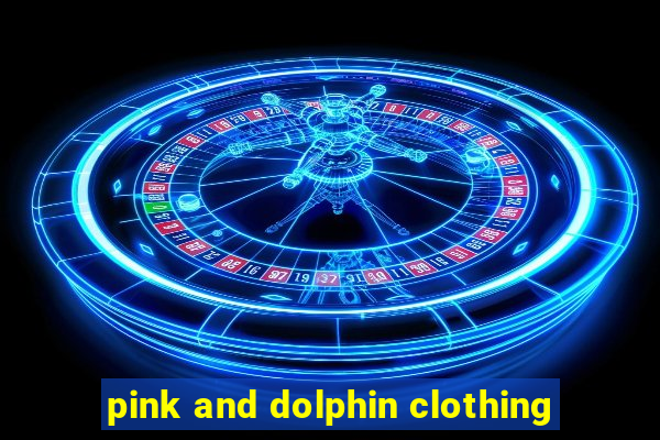 pink and dolphin clothing