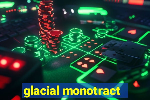 glacial monotract