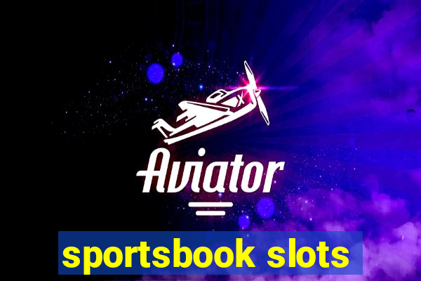 sportsbook slots