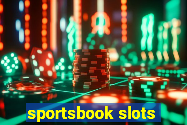 sportsbook slots