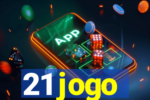 21 jogo