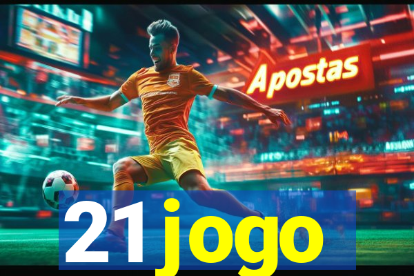 21 jogo