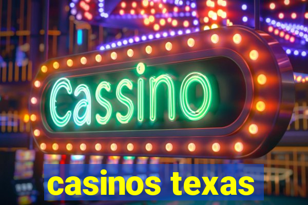 casinos texas