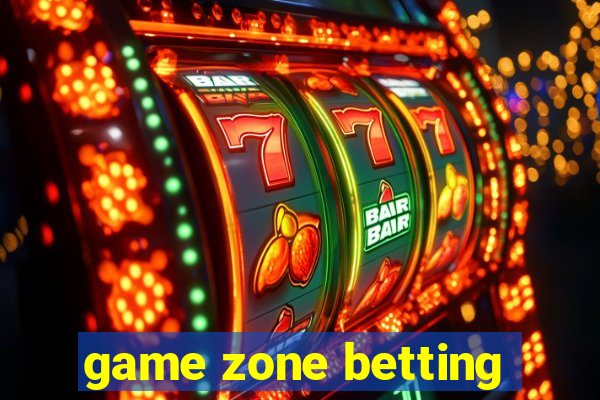 game zone betting