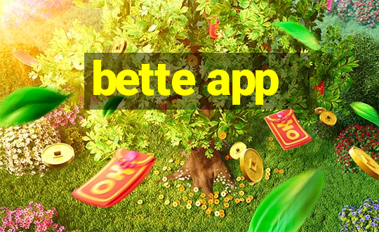 bette app