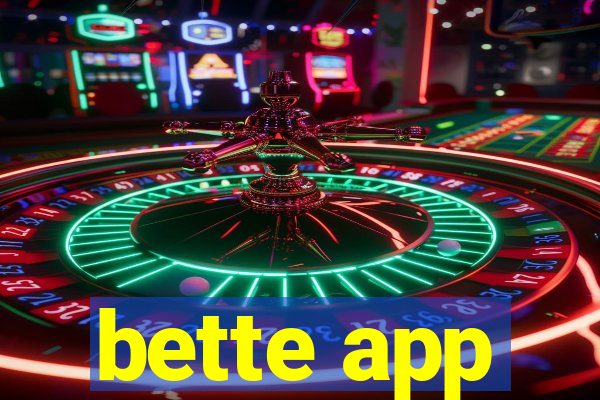 bette app