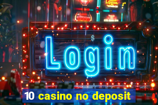 10 casino no deposit