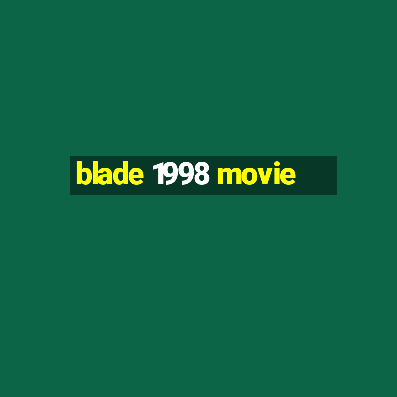 blade 1998 movie