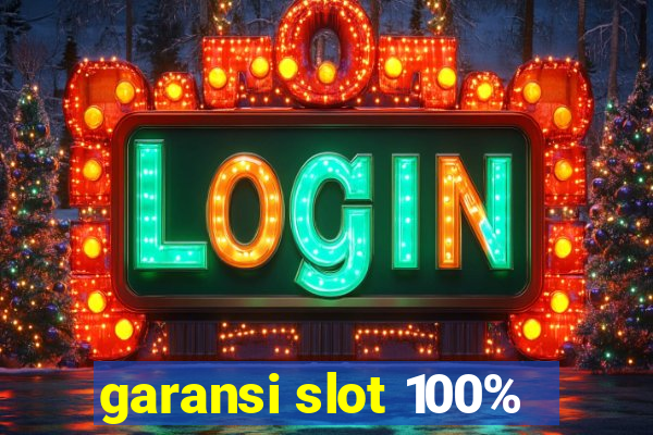 garansi slot 100%