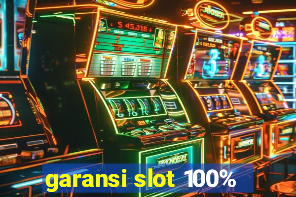 garansi slot 100%