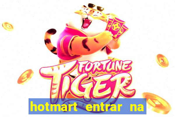 hotmart entrar na minha conta