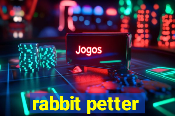 rabbit petter