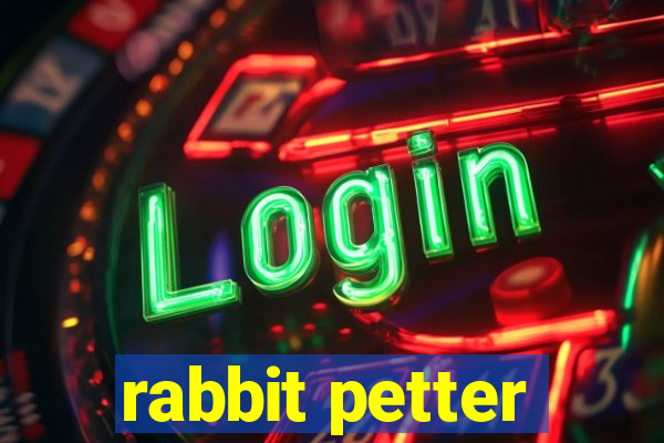 rabbit petter