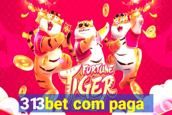 313bet com paga