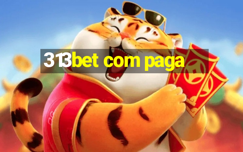 313bet com paga