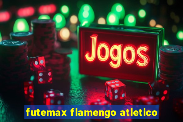 futemax flamengo atletico