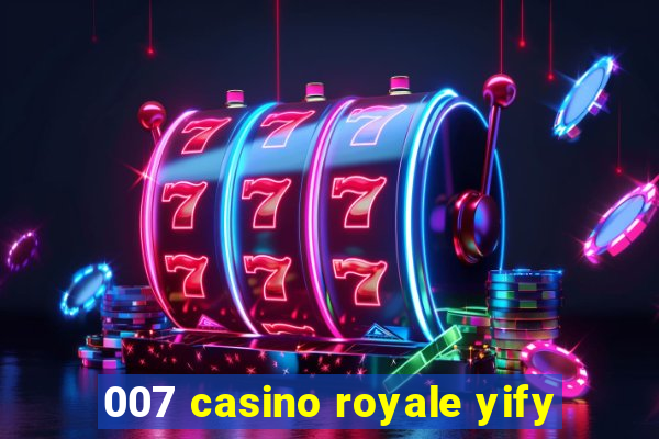 007 casino royale yify