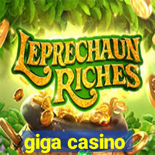 giga casino