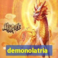 demonolatria