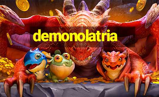 demonolatria