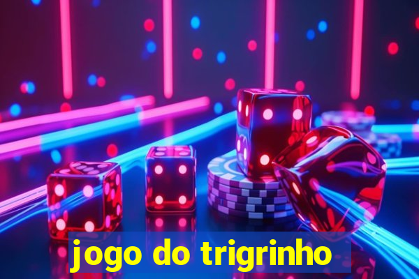 jogo do trigrinho