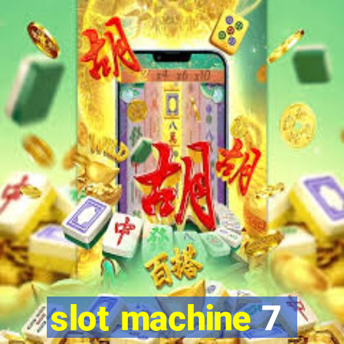 slot machine 7