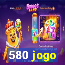 580 jogo